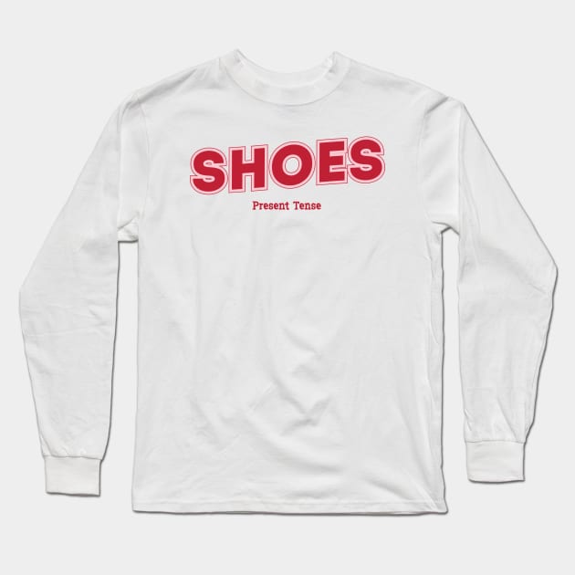 Shoes Long Sleeve T-Shirt by PowelCastStudio